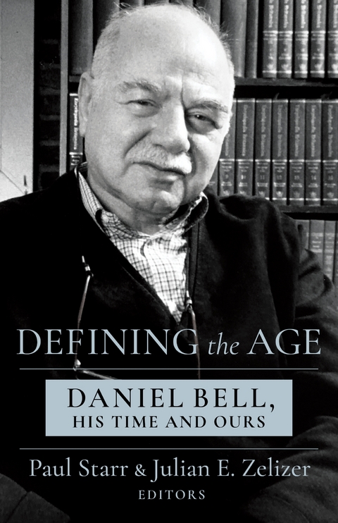 Defining the Age - Paul Starr, Julian E. Zelizer