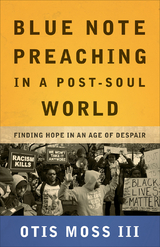 Blue Note Preaching in a Post-Soul World - Otis Moss III