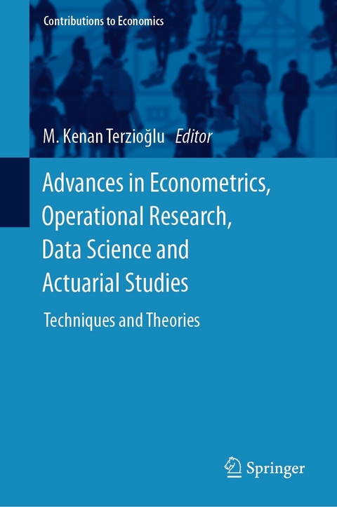 Advances in Econometrics, Operational Research, Data Science and Actuarial Studies - 