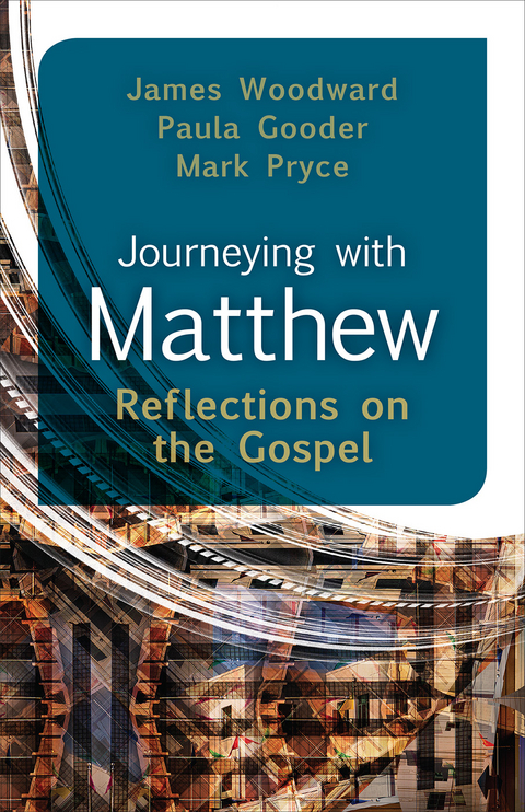 Journeying with Matthew - James Woodward, Paula Gooder, Mark Pryce