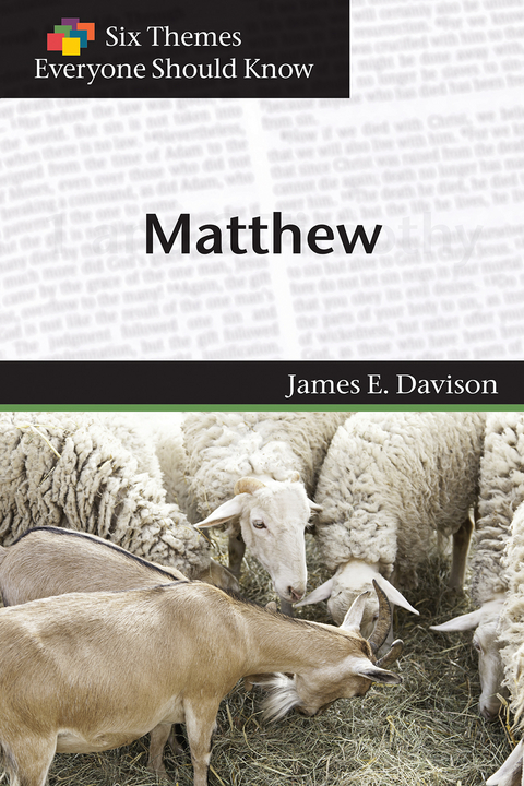 Six Themes in Matthew Everyone Should Know -  James E. Davison,  Eva Stimson