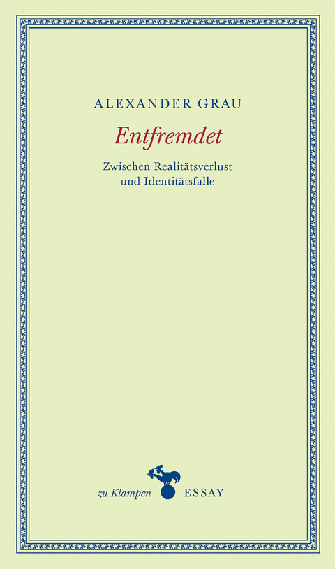 Entfremdet - Alexander Grau