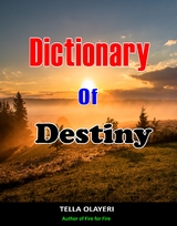 Dictionary Of Destiny - Tella Olayeri