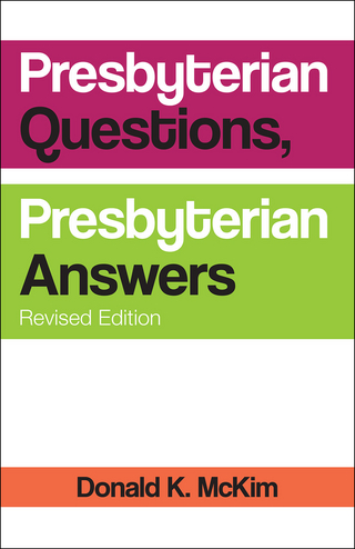 Presbyterian Questions, Presbyterian Answers, Revised edition - Donald K. McKim; Donald K. McKim