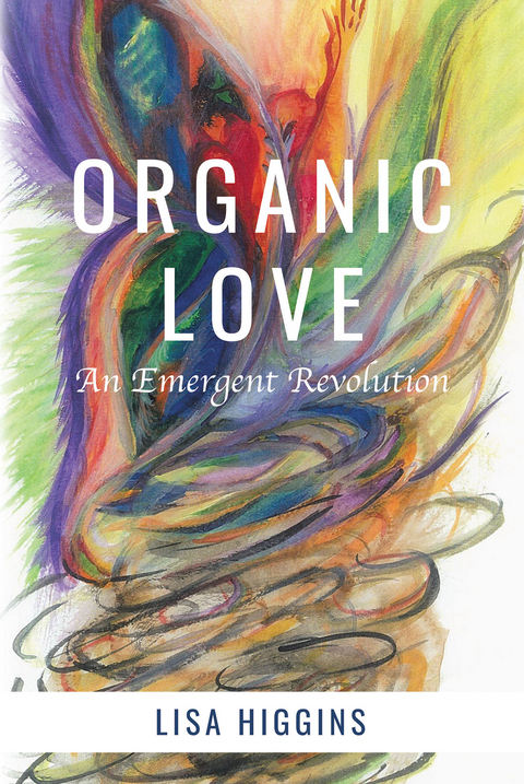 Organic Love -  Lisa Higgins