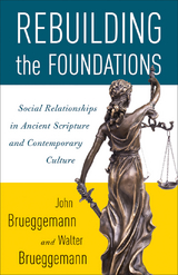 Rebuilding the Foundations - John Brueggemann, Walter Brueggemann