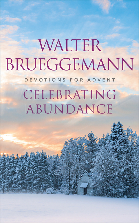 Celebrating Abundance - Walter Brueggemann