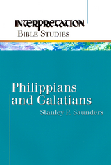 Philippians and Galatians -  Stanley P. Saunders