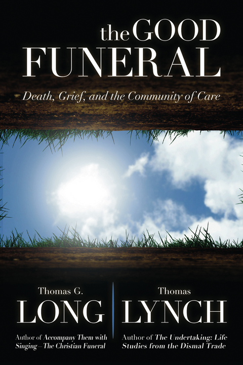 Good Funeral -  Thomas G. Long,  Thomas Lynch