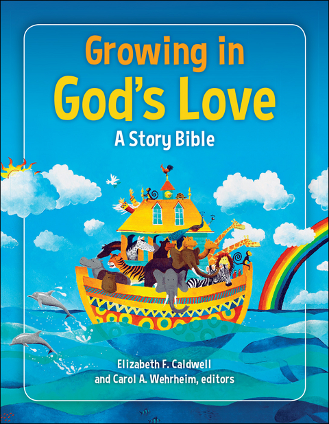 Growing in God's Love - Elizabeth F. Caldwell, Carol  A Wehrheim