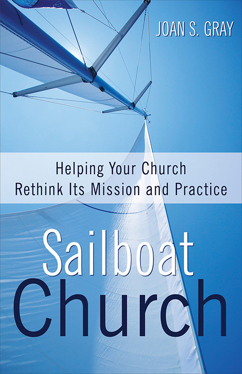 Sailboat Church - Joan S. Gray