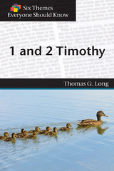 Six Themes in 1 & 2 Timothy Everyone Should Know -  Thomas G. Long,  Eva Stimson