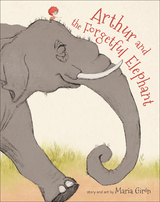 Arthur and the Forgetful Elephant -  Maria Giron