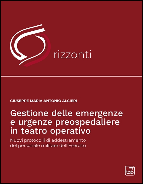 Gestione delle emergenze e urgenze preospedaliere in teatro operativo - Giuseppe Antonio Maria Algieri