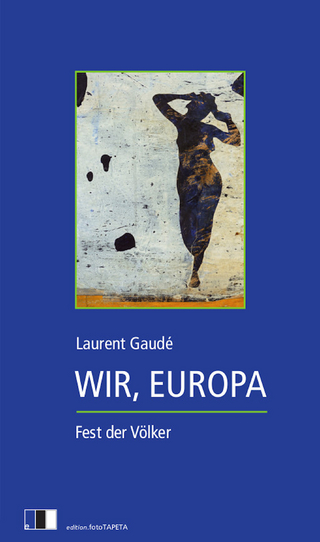 WIR, EUROPA. - Laurent Gaudé