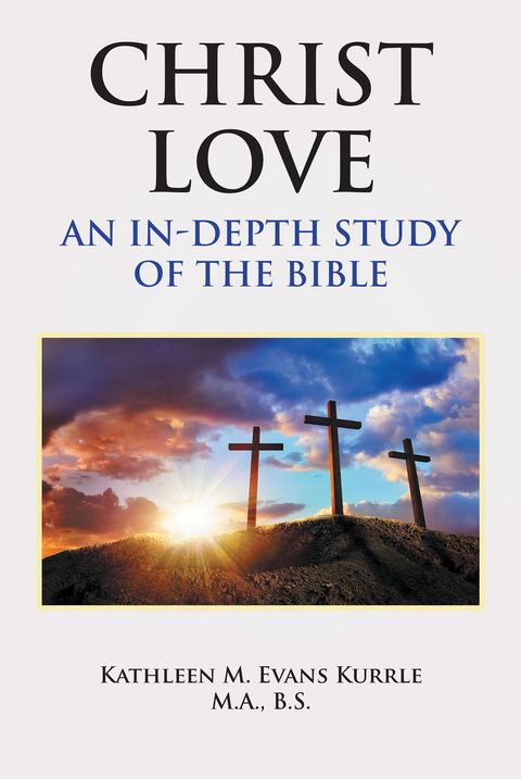 Christ Love - Kathleen M. Evans Kurrle M.A. B.S.