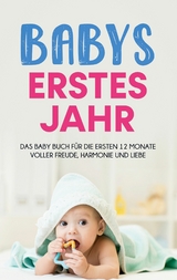 Babys erstes Jahr - Anne Döring