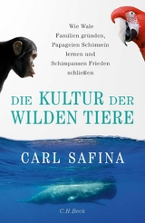 Die Kultur der wilden Tiere - Carl Safina