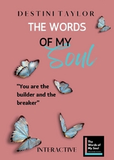 Words of My Soul Interactive Edition by Destini Taylor -  Destini Taylor
