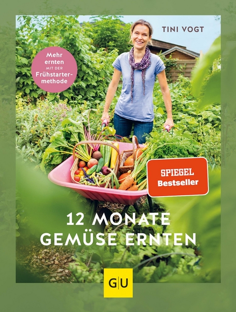12 Monate Gemüse ernten -  Tini Vogt