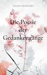 Die Poesie der Gedankengänge - Susann Bernstein