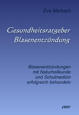 Gesundheitsratgeber Blasenentzündung - Eva Marbach