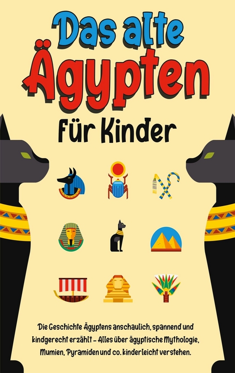 Das alte Ägypten für Kinder - Franziska Lauterbach