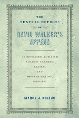 Textual Effects of David Walker's &quote;Appeal&quote; -  Marcy J. Dinius