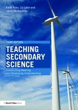 Teaching Secondary Science - Ross, Keith; Lakin, Liz; McKechnie, Janet; Baker, Jim