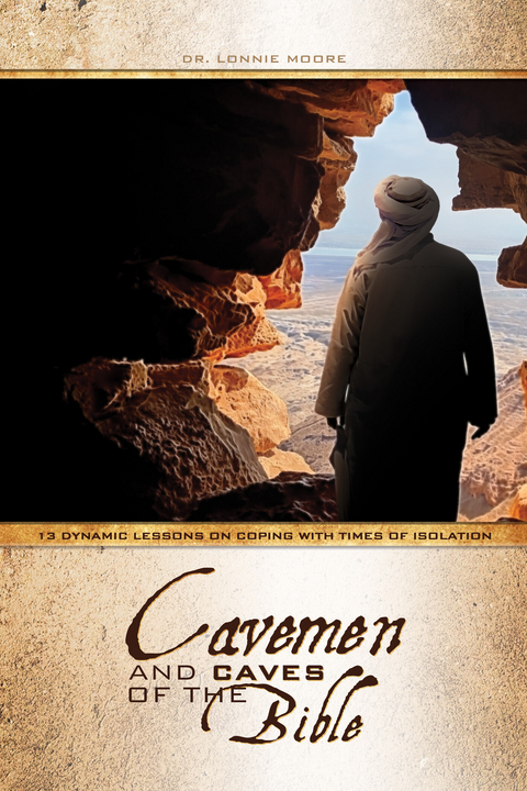 Cavemen and Caves of the Bible -  Dr. Lonnie Moore
