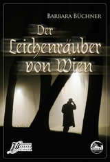 Der Leichenräuber von Wien - Barbara Büchner