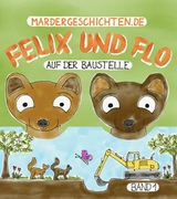 Mardergeschichten - Felix und Flo - Stephan Herrmann