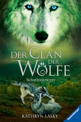 Der Clan der Wölfe 2: Schattenkrieger -  Kathryn Lasky