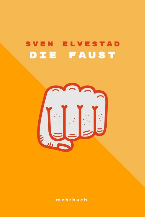 Die Faust - Sven Elvestad