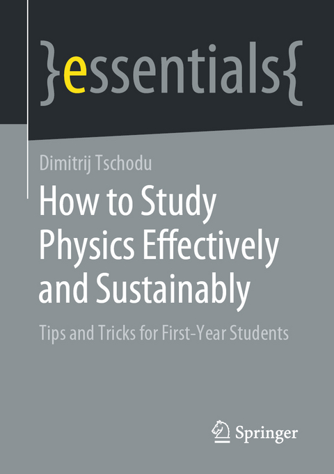 How to Study Physics Effectively and Sustainably - Dimitrij Tschodu