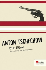 Die Möwe -  Anton Tschechow