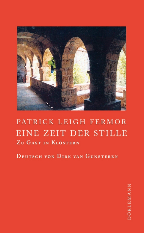 Eine Zeit der Stille -  Patrick Leigh Fermor
