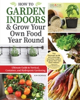 How to Garden Indoors & Grow Your Own Food Year Round -  Kim Roman