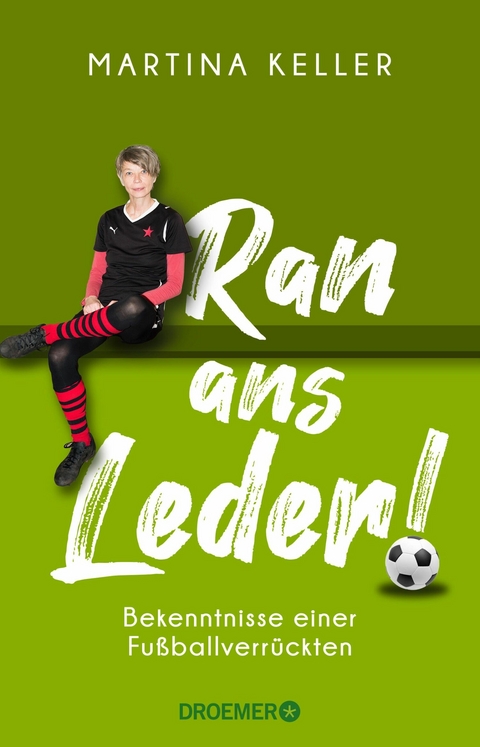 Ran ans Leder! -  Martina Keller