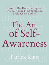 The Art of Self-Awareness - Patrick King