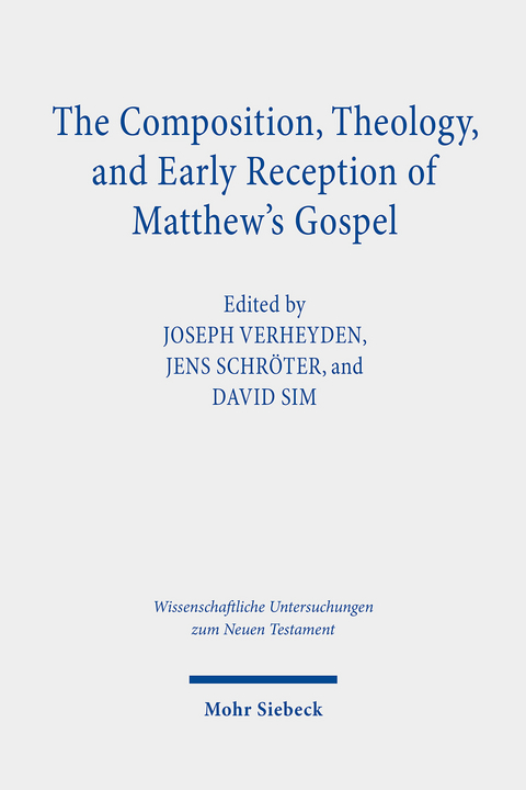 The Composition, Theology, and Early Reception of Matthew's Gospel - 