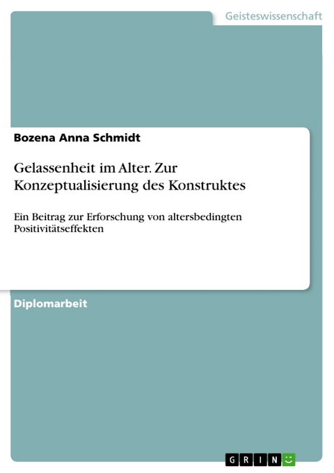 Gelassenheit im Alter. Zur Konzeptualisierung des Konstruktes - Bozena Anna Schmidt