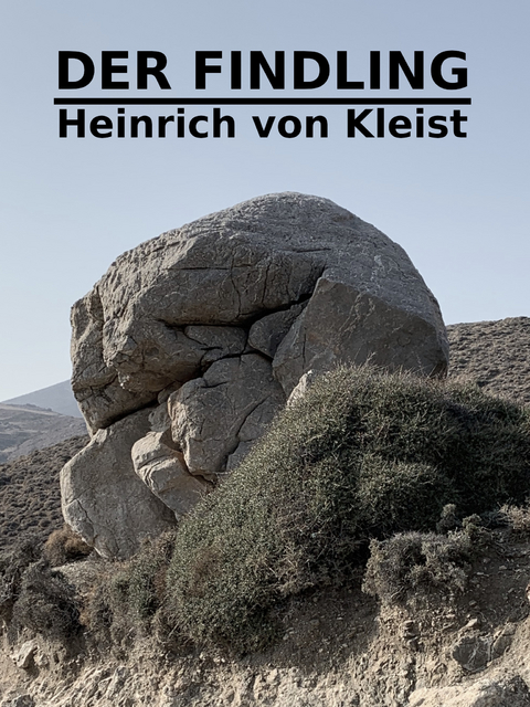 Der Findling - Heinrich von Kleist