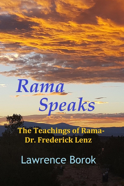 Rama Speaks -  Lawrence Borok