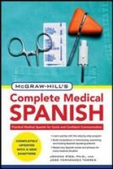 McGraw-Hill's Complete Medical Spanish, Second Edition - Rios, Joanna; Fernandez Torres, Jose