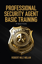 Professional Security Agent Basic Training - Robert Nile Nolan