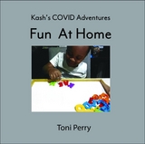 Kash's COVID Adventures Fun At Home -  Toni Perry