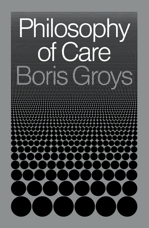 Philosophy of Care - Boris Groys