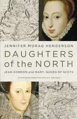 Daughters of the North -  Jennifer Morag Henderson