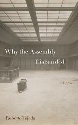 Why the Assembly Disbanded - Roberto Tejada